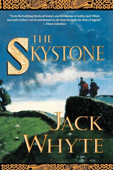 The Skystone: The Dream of Eagles Vol. 1 (Camulod Chronicles 1)