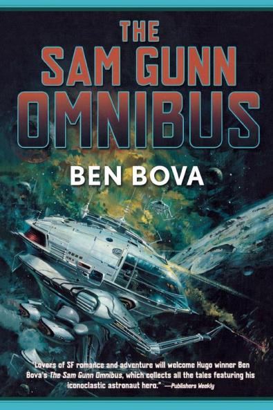 The Sam Gunn Omnibus: Featuring every story ever written about Sam Gunn and then some