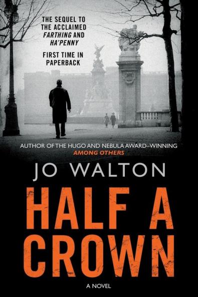 Half a Crown: A Story of a World that Could Have Been: 3 (Small Change 3)