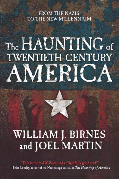 The Haunting of Twentieth-Century America: From the Nazis to the New Millennium (The Haunting of America)
