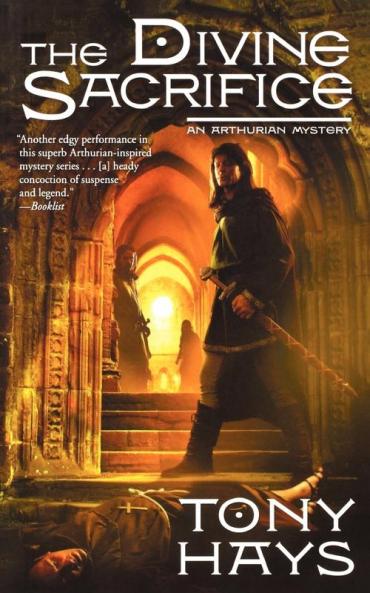 The Divine Sacrifice: An Arthurian Mystery: 2 (The Arthurian Mysteries 2)