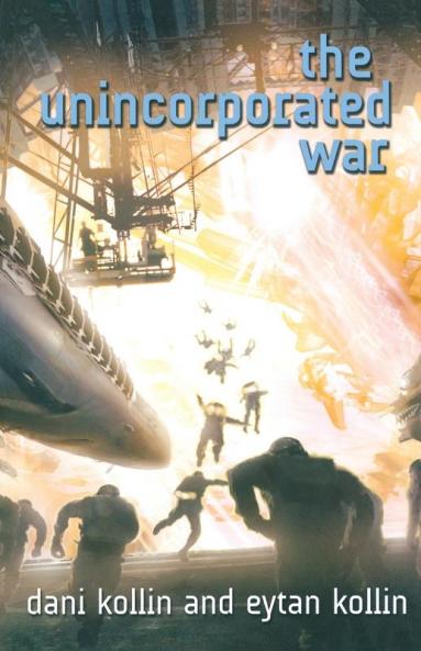 The Unincorporated War: 2 (The Unincorporated Man 2)
