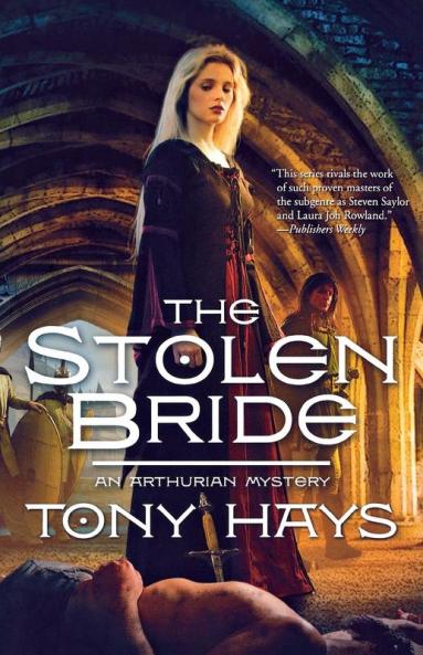 The Stolen Bride: An Arthurian Mystery: 4 (The Arthurian Mysteries 4)