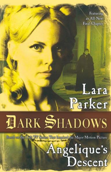 Dark Shadows: Angelique's Descent: Angelique's Descent: 1 (Dark Shadows 1)
