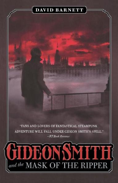 Gideon Smith and the Mask of the Ripper: 3 (Gideon Smith 3)