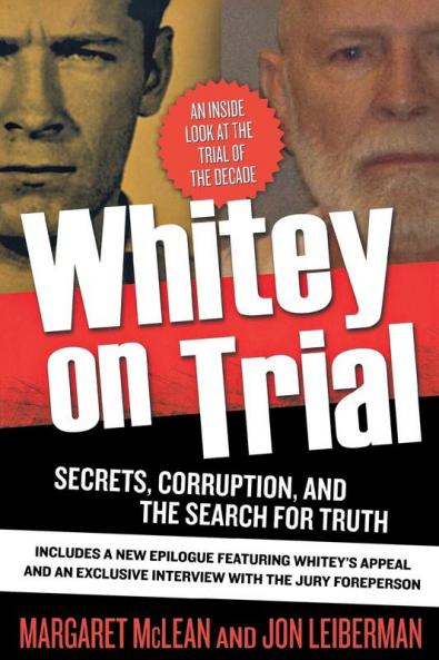 Whitey on Trial: Secrets Corruption and the Search for Truth