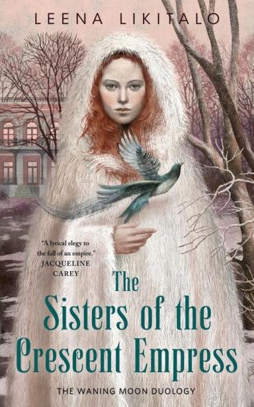 The Sisters of the Crescent Empress: The Waning Moon Duology: 2