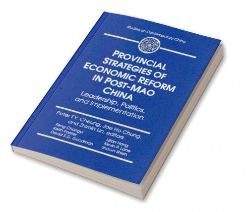 Provincial Strategies of Economic Reform in Post-Mao China