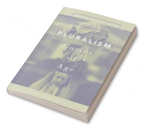 Pluralism Comes of Age