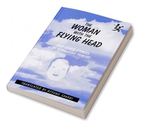 Woman with the Flying Head and Other Stories