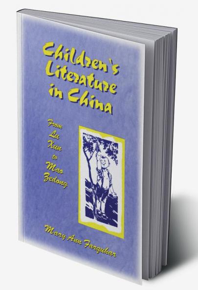 Children's Literature in China: From Lu Xun to Mao Zedong