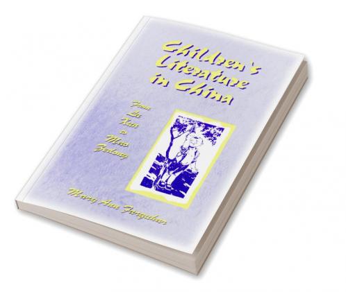 Children's Literature in China: From Lu Xun to Mao Zedong