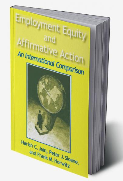 Employment Equity and Affirmative Action: An International Comparison