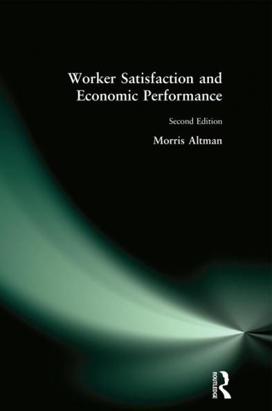 Worker Satisfaction and Economic Performance