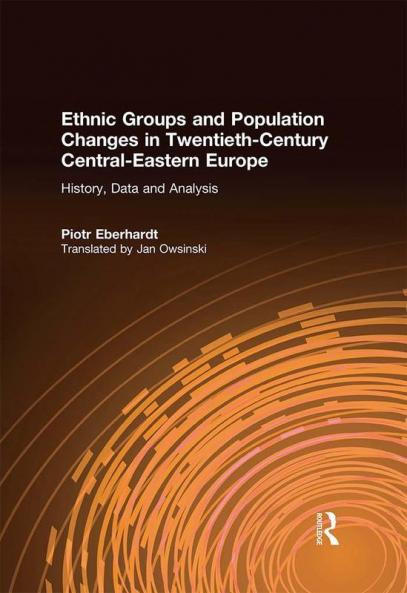 Ethnic Groups and Population Changes in Twentieth Century Eastern Europe