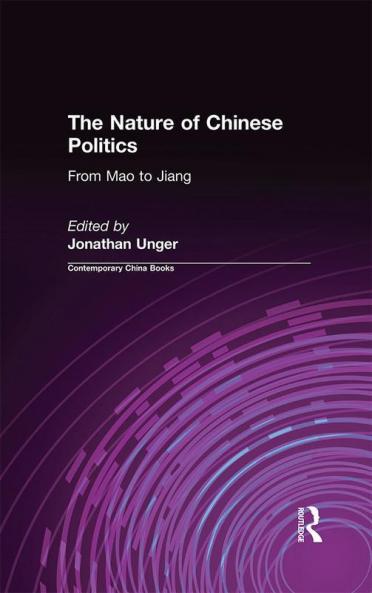 Nature of Chinese Politics: From Mao to Jiang