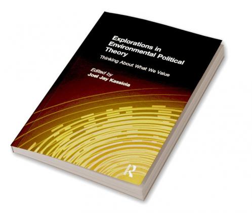 Explorations in Environmental Political Theory