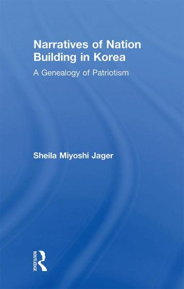 Narratives of Nation-Building in Korea