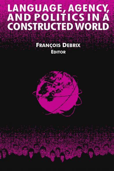 Language Agency and Politics in a Constructed World