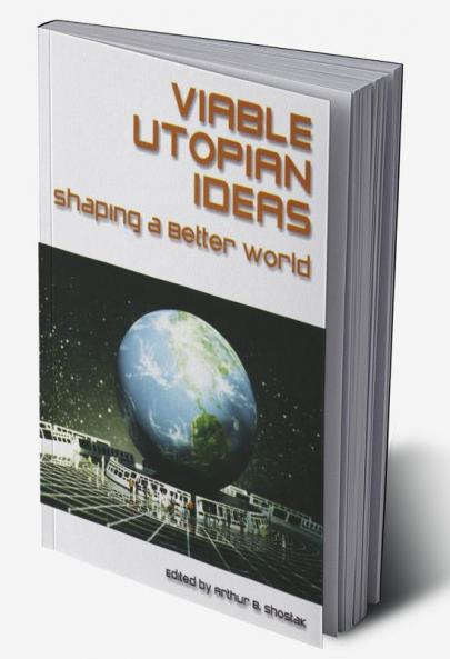 Viable Utopian Ideas