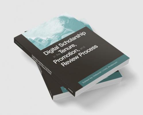 Digital Scholarship in the Tenure Promotion and Review Process