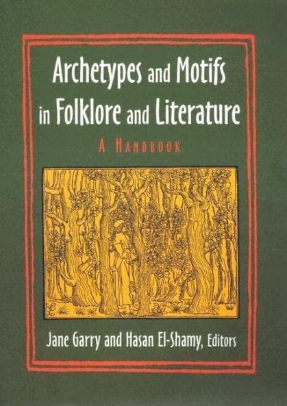 Archetypes and Motifs in Folklore and Literature