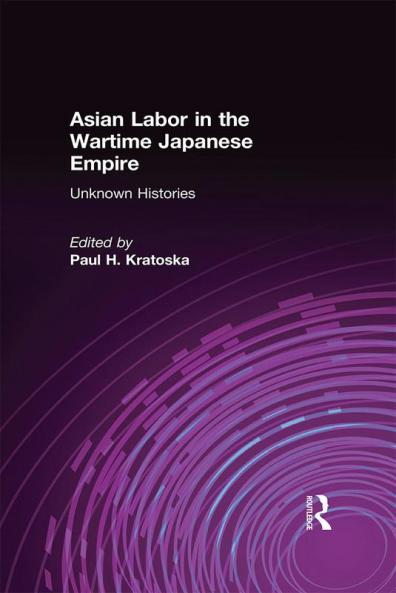 Asian Labor in the Wartime Japanese Empire