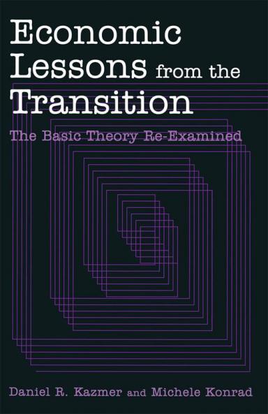 Economic Lessons from the Transition: The Basic Theory Re-examined
