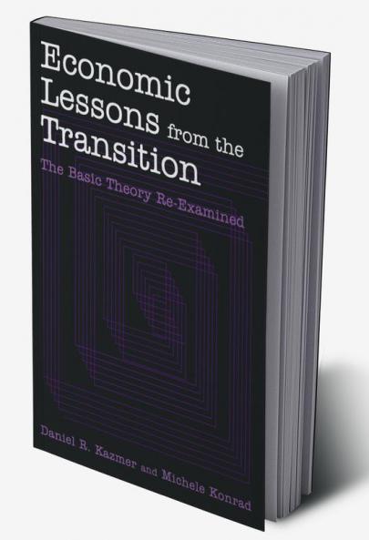 Economic Lessons from the Transition: The Basic Theory Re-examined
