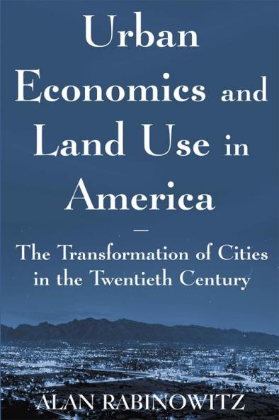 Urban Economics and Land Use in America