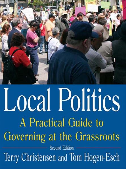 Local Politics: A Practical Guide to Governing at the Grassroots