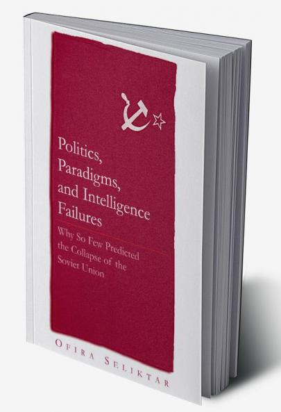 Politics Paradigms and Intelligence Failures