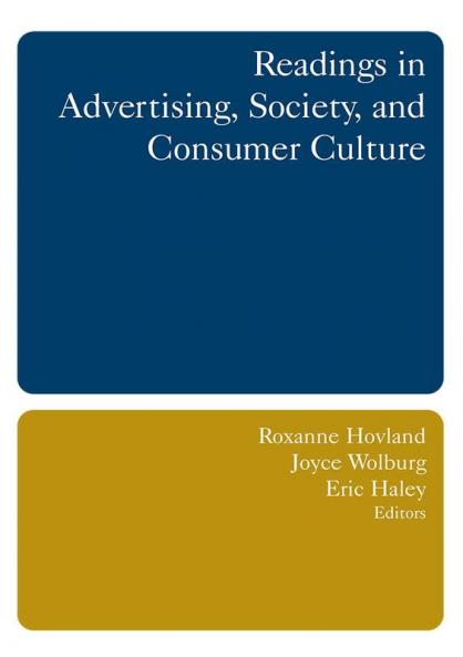 Readings in Advertising Society and Consumer Culture