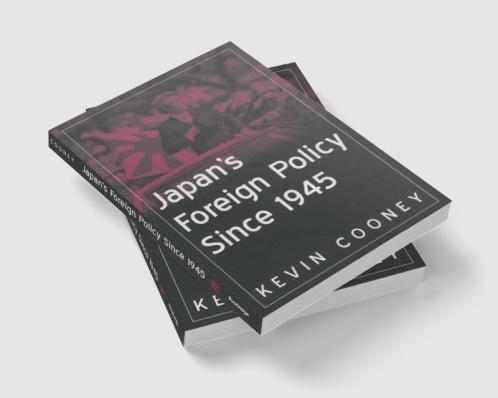 Japan's Foreign Policy Since 1945