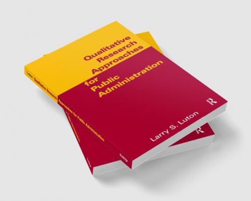Qualitative Research Approaches for Public Administration