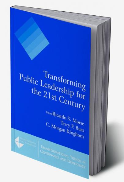 Transforming Public Leadership for the 21st Century