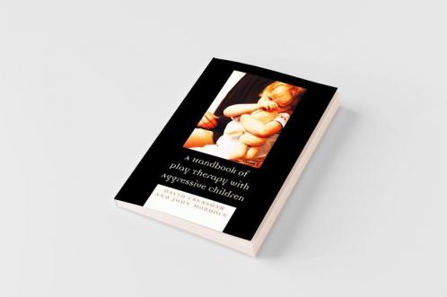 Handbook of Play Therapy with Aggressive Children