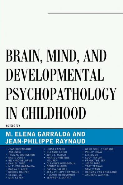 Brain Mind and Developmental Psychopathology in Childhood