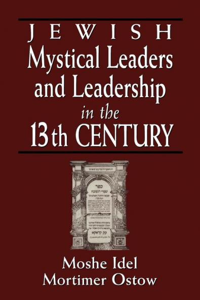 Jewish Mystical Leaders and Leadership in the 13th Century