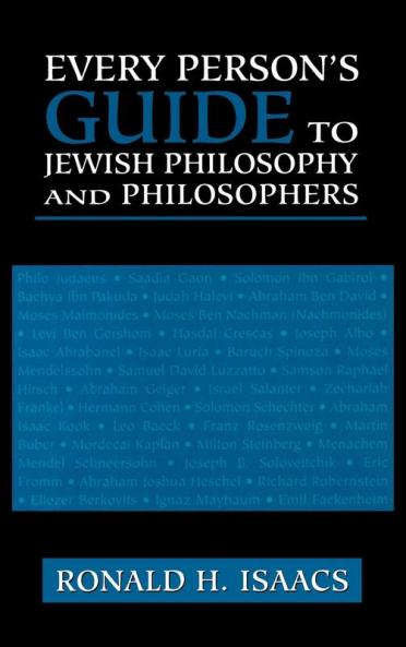 Every Person's Guide to Jewish Philosophy and Philosophers
