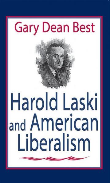 Harold Laski and American Liberalism