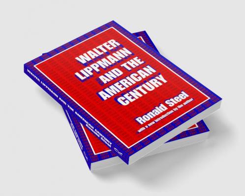 Walter Lippmann and the American Century