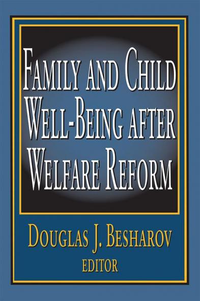 Family and Child Well-being After Welfare Reform