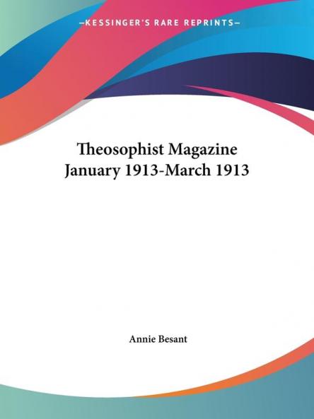 Theosophist Magazine January 1913-March 1913