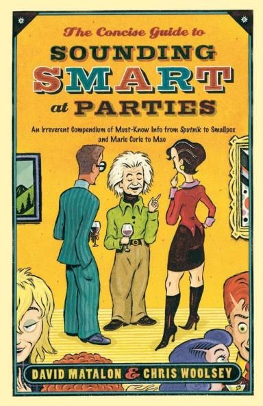 The Concise Guide to Sounding Smart at Parties