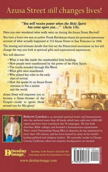 Azusa Street: First Hand Accounts of the Revival-Includes Feature Articles from the Apostolic Faith Newspaper