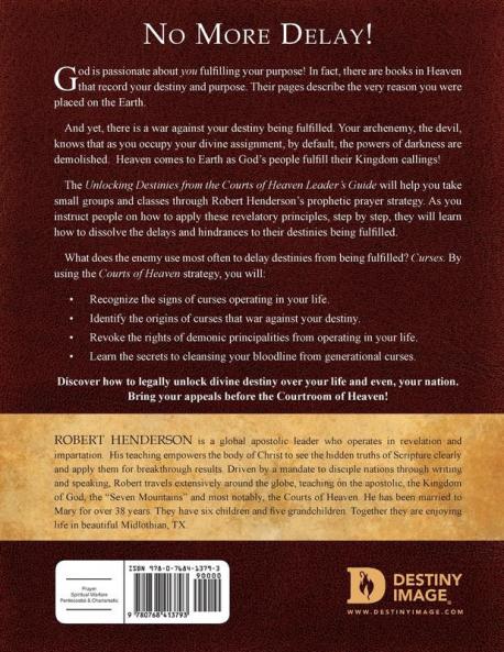 Unlocking Destinies From the Courts of Heaven Leader's Guide