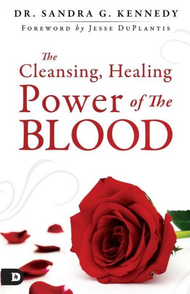 The Cleansing Healing Power of the Blood