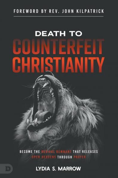 Death to Counterfeit Christianity