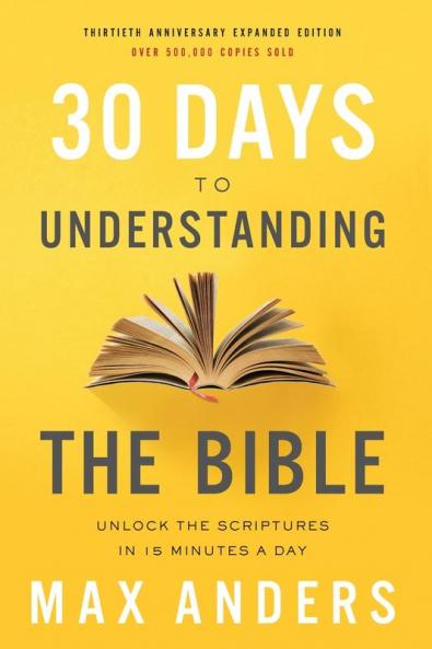 The 30 Days to Understanding the Bible 30th Anniversary